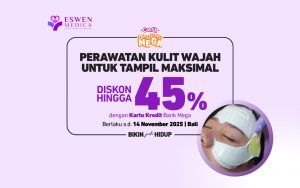 Eswen Medica Diskon hingga 45%