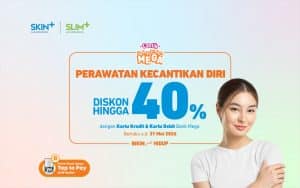 Skin+ & Slim+ Diskon hingga 40%