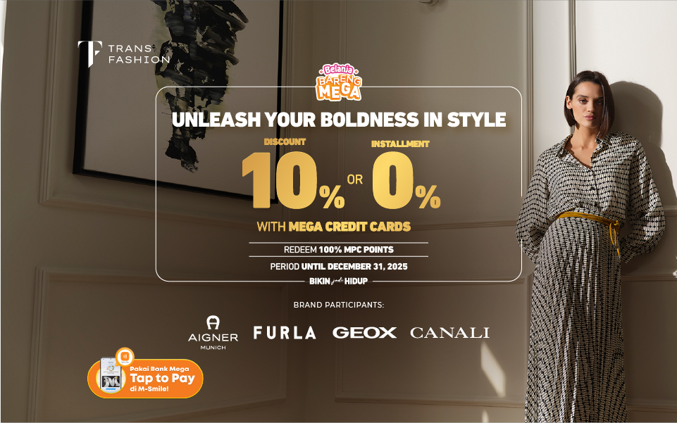 Trans Fashion Indonesia - Tambahan Diskon 10% atau Cicilan 0%