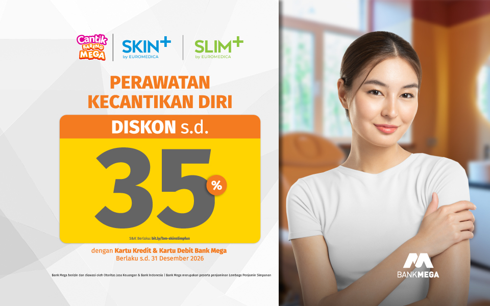 Promo Skin Plus dan Slim Plus Diskon hingga 35 Persen dengan Kartu Kredit Bank Mega