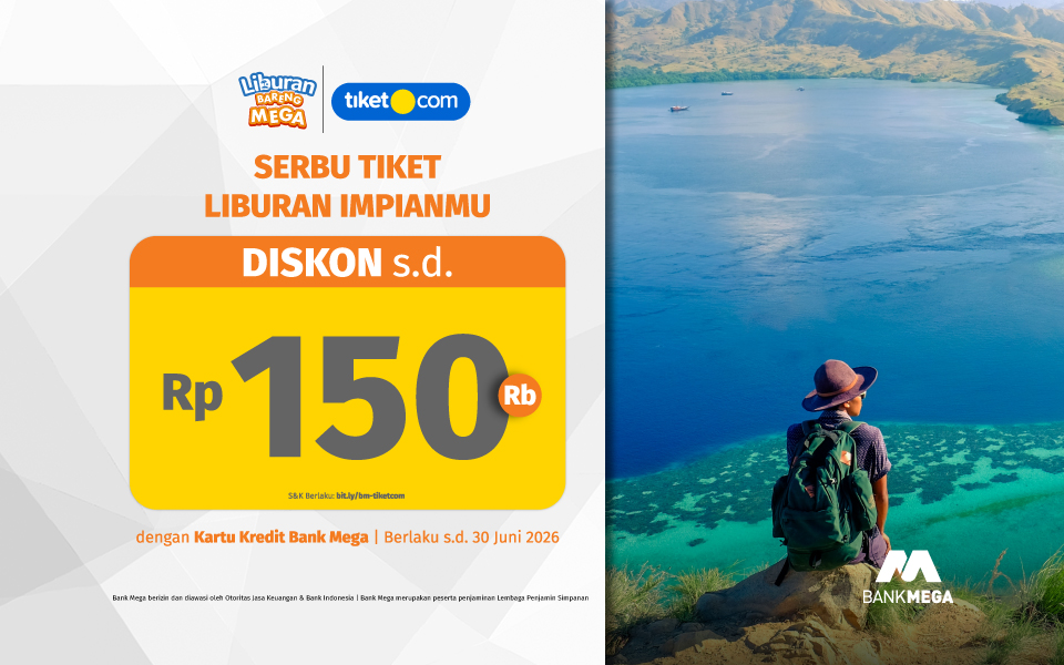 Promo Tiket.com Diskon sampai Rp150 ribu dengan Kartu Kredit Bank Mega